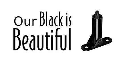 Our Black is beautiful